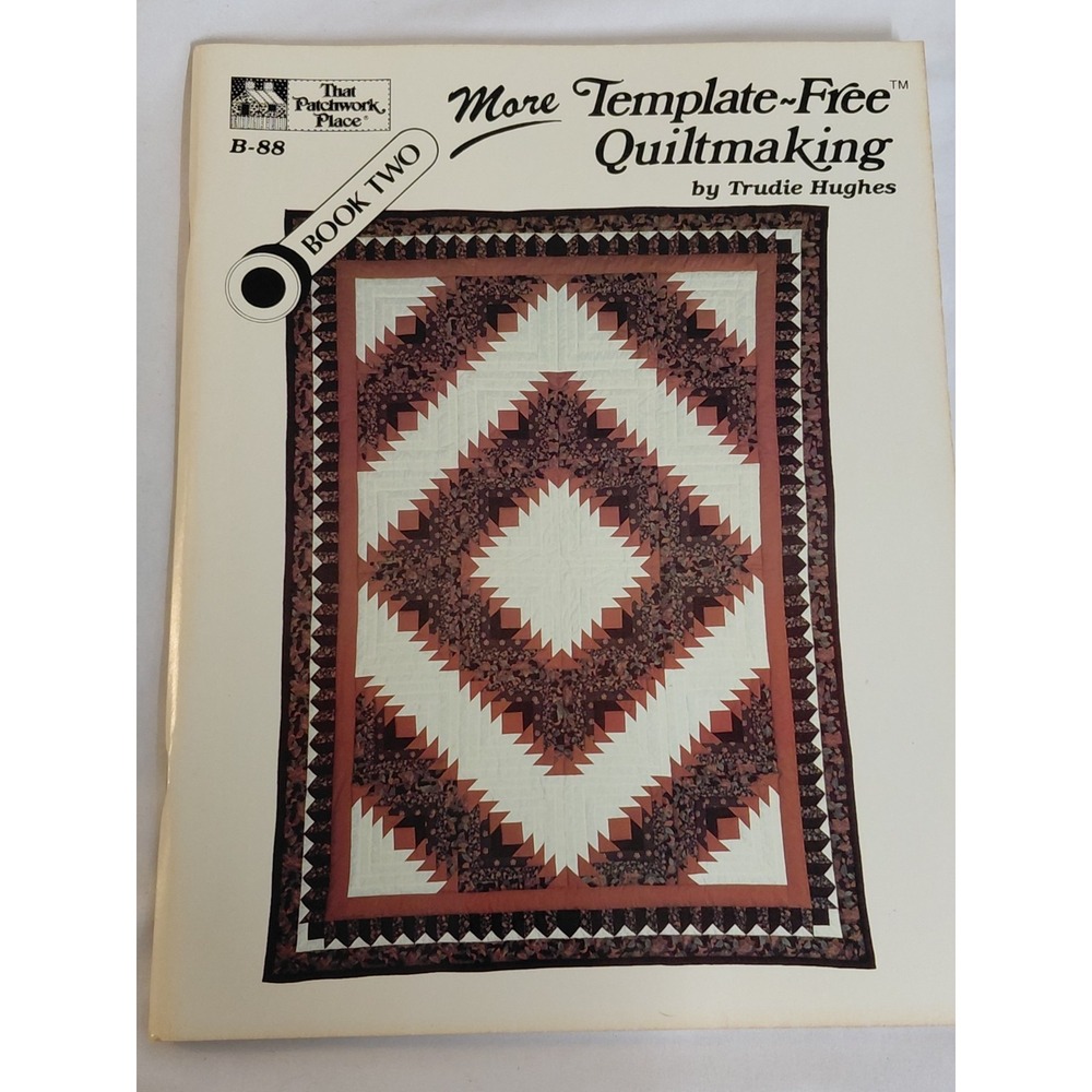 More Template-Free Quiltmaking Book Two Trudie Hughes PB 1987 That Patchwork Pl
